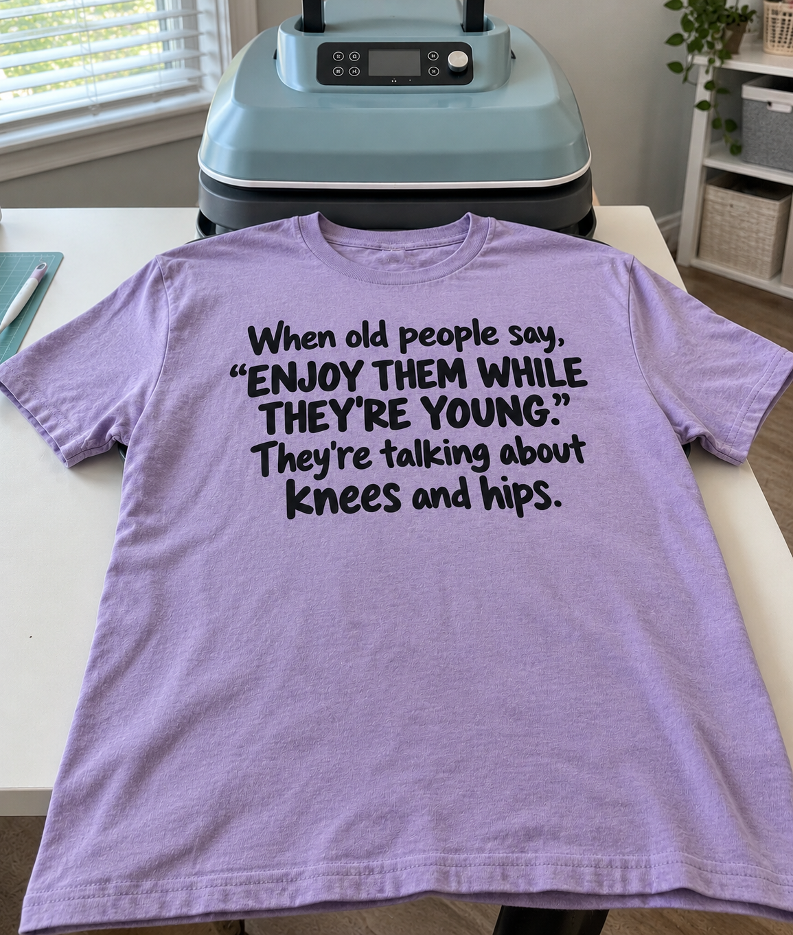 Enjoy Your Young Knees And Hips While You Can T-Shirt