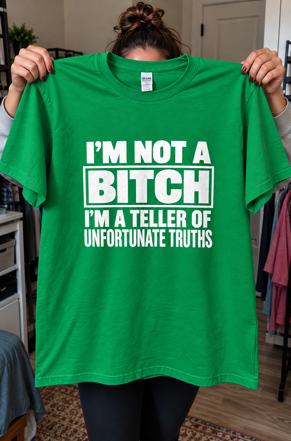 I'm Not A Bitch. I'm A Teller Of Unfortunate Truths T-Shirt