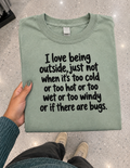 I Love The Outdoors Just Not The Weather Or Bugs T-Shirt