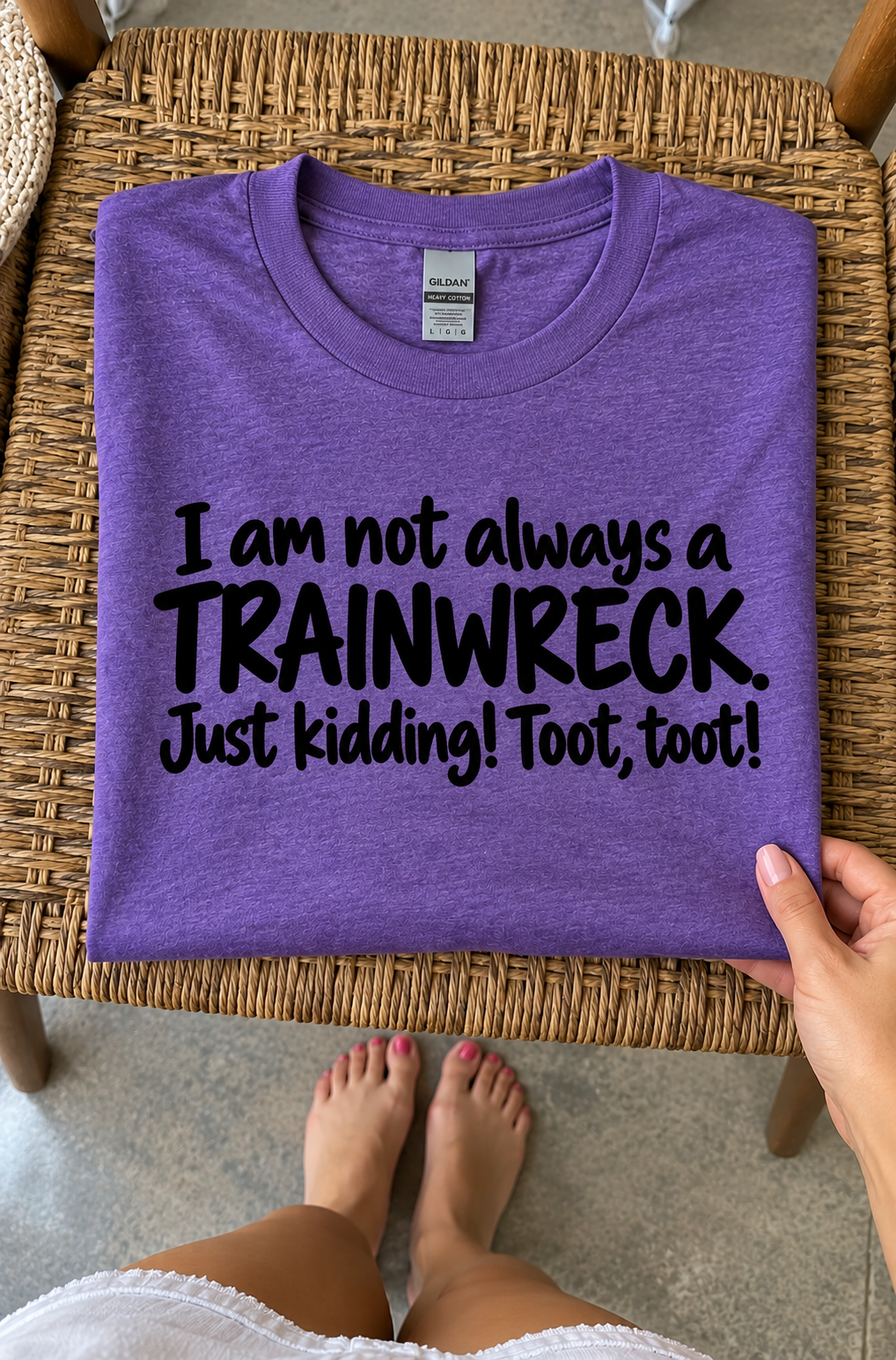 I'm Not Always A Trainwreck Just Kidding Toot Toot T-Shirt