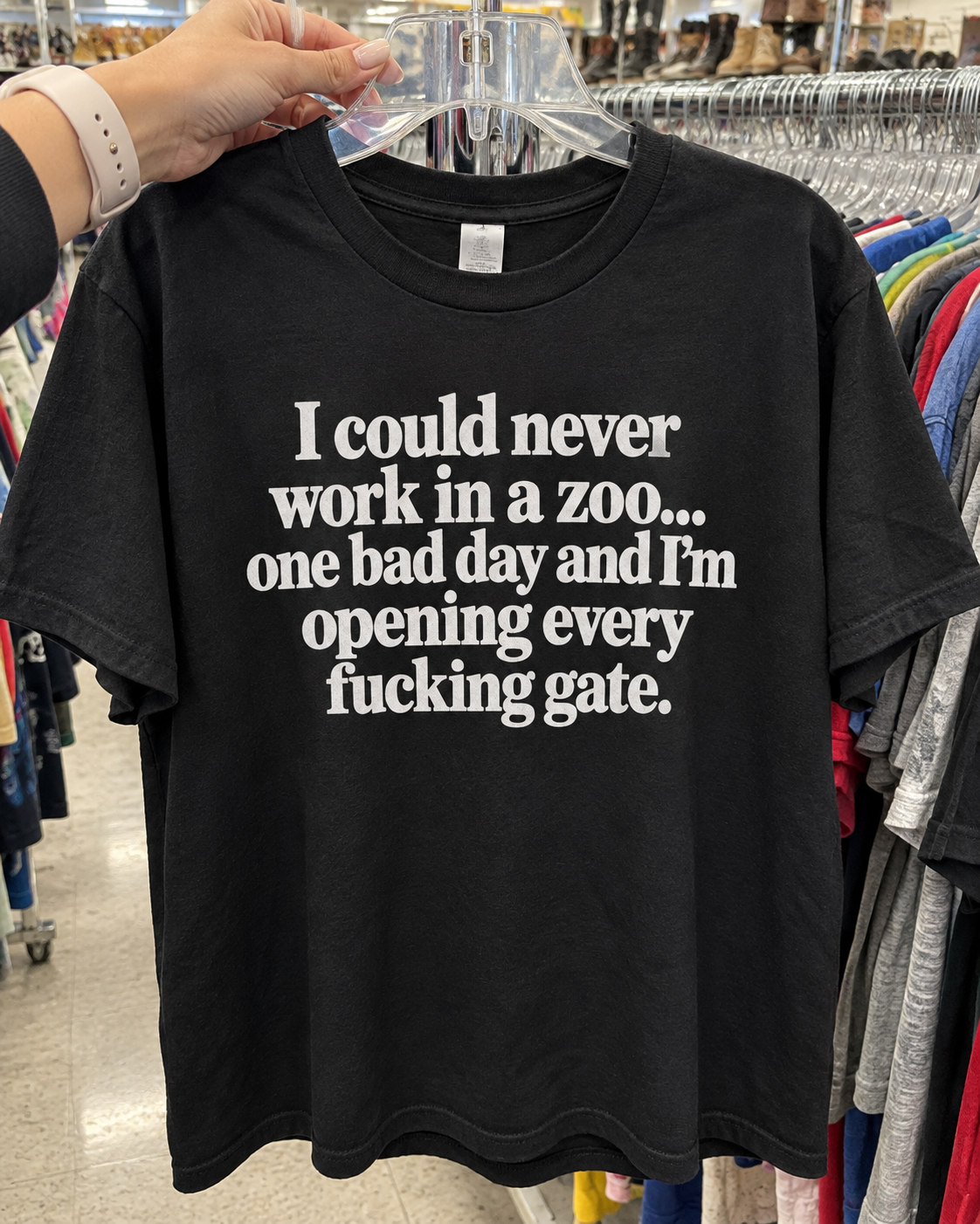 I Could Never Work In A Zoo One Bad Day And I'm Opening Every Fucking Gate T-Shirt