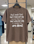 T-Rexes Can't Clap Because They're Dead T-Shirt