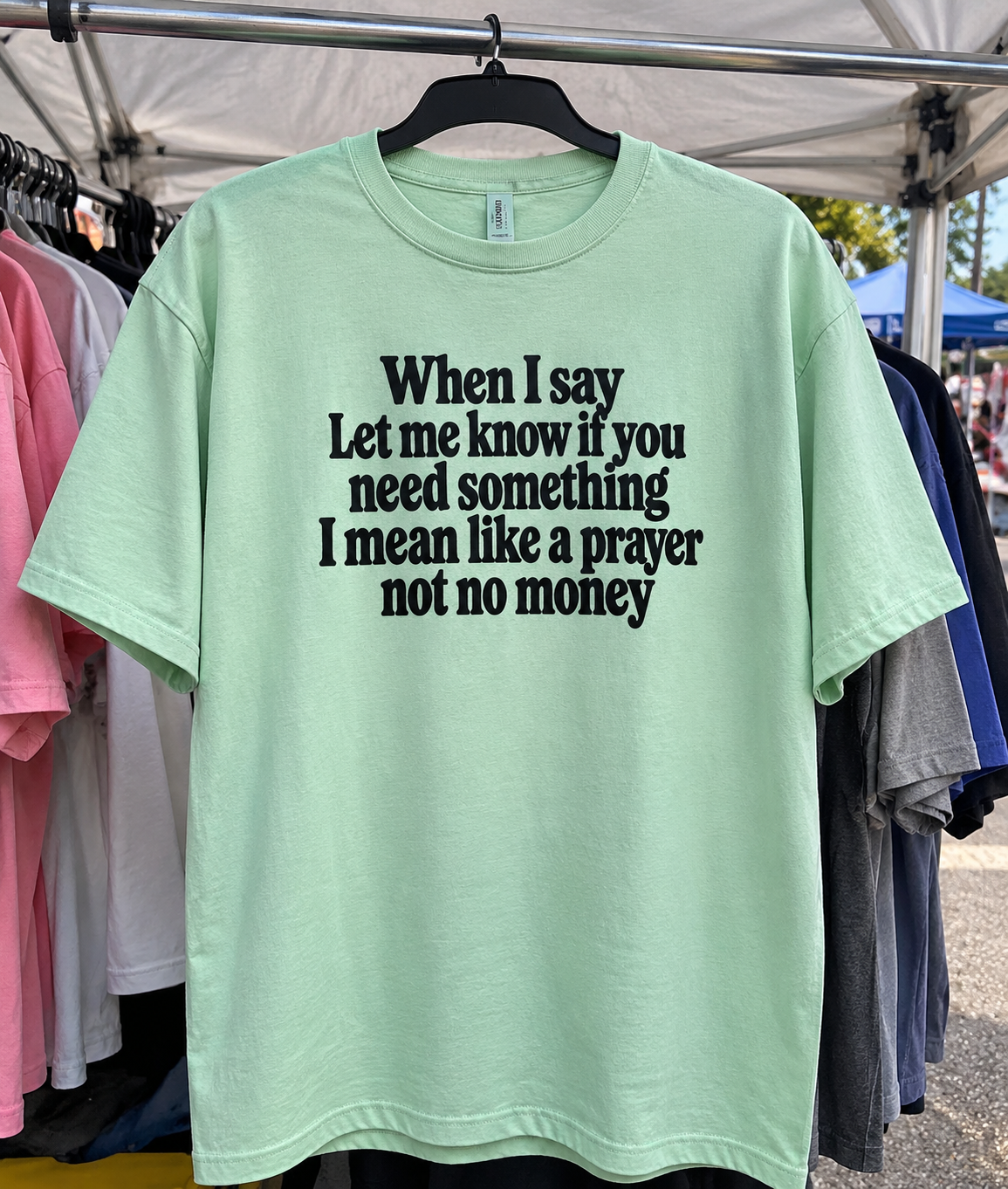 Need Anything I'll Pray For You Not Pay For You T-Shirt