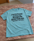 I Got Revenge 7 Years Later Never Relax I'm Coming T-Shirt