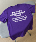 My Mind Is Suspiciously Quiet Today I Don't Trust Myself T-Shirt