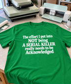 Not Being A Serial Killer Deserves Recognition T-Shirt