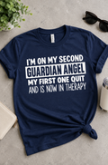 My First Guardian Angel Quit And Went To Therapy T-Shirt