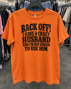 Back Off I'll Send My Crazy Husband T-Shirt