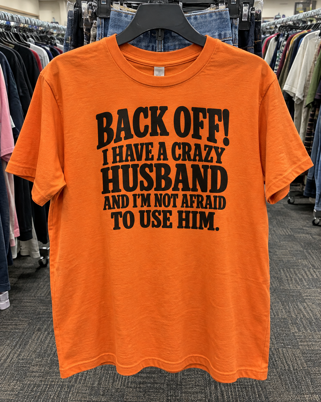 Back Off I'll Send My Crazy Husband T-Shirt