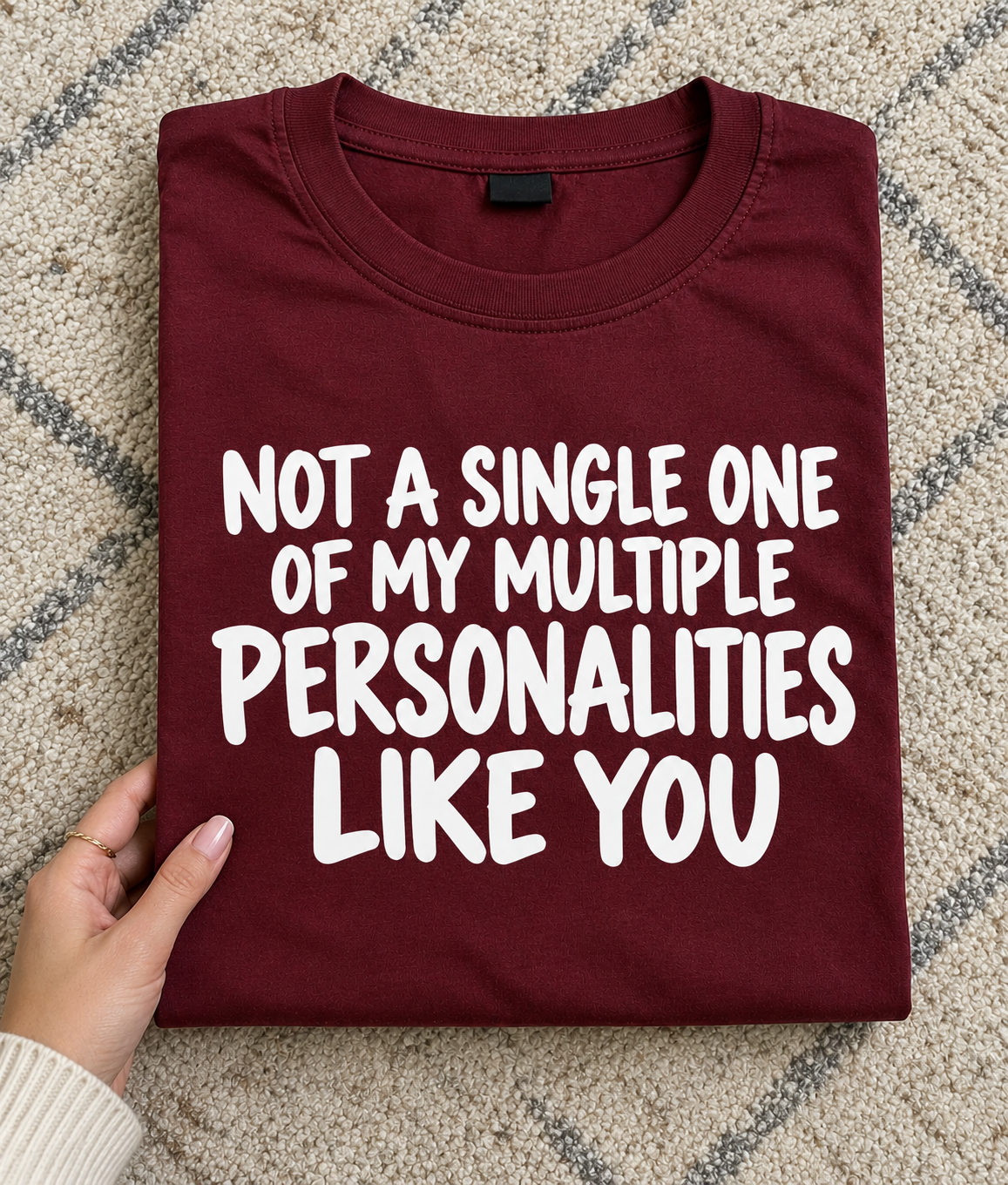 Not One Of My Multiple Personalities Likes You T-Shirt
