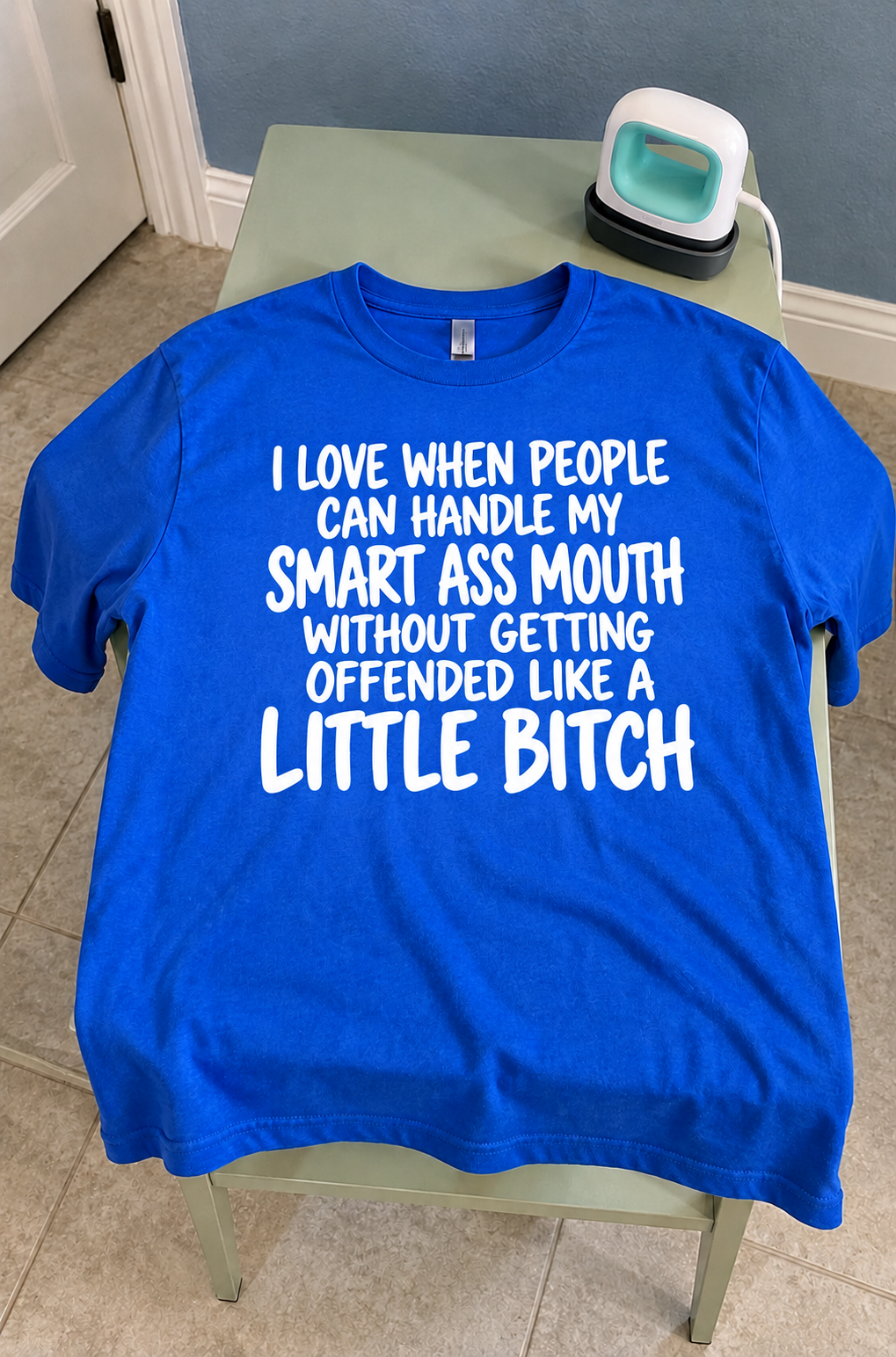 I Love People Who Can Handle My Smartass Mouth T-Shirt