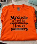 My Circle Is So Small Only Scammers Call Me T-Shirt