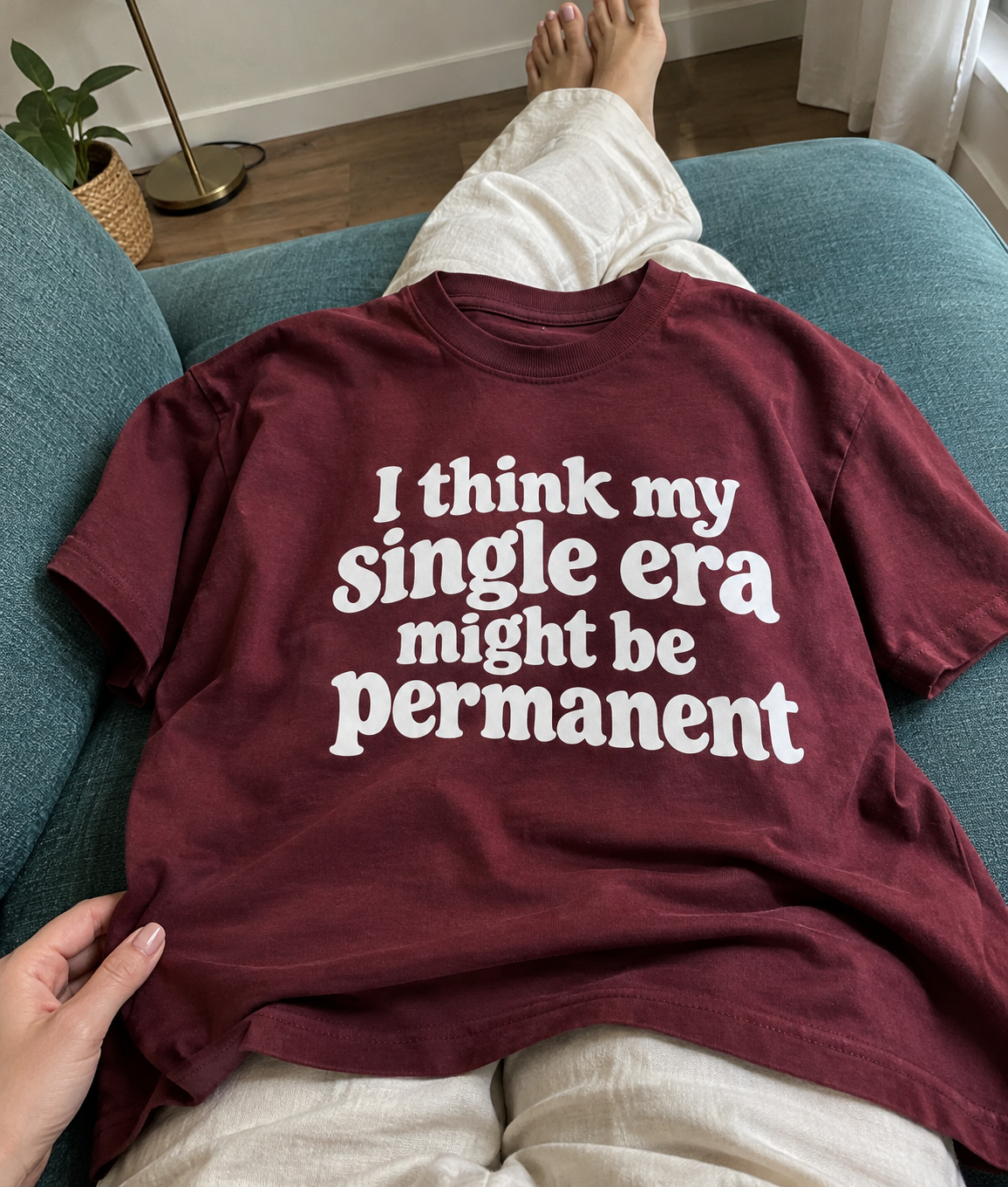 I Think My Single Era Might Be Permanent T-Shirt