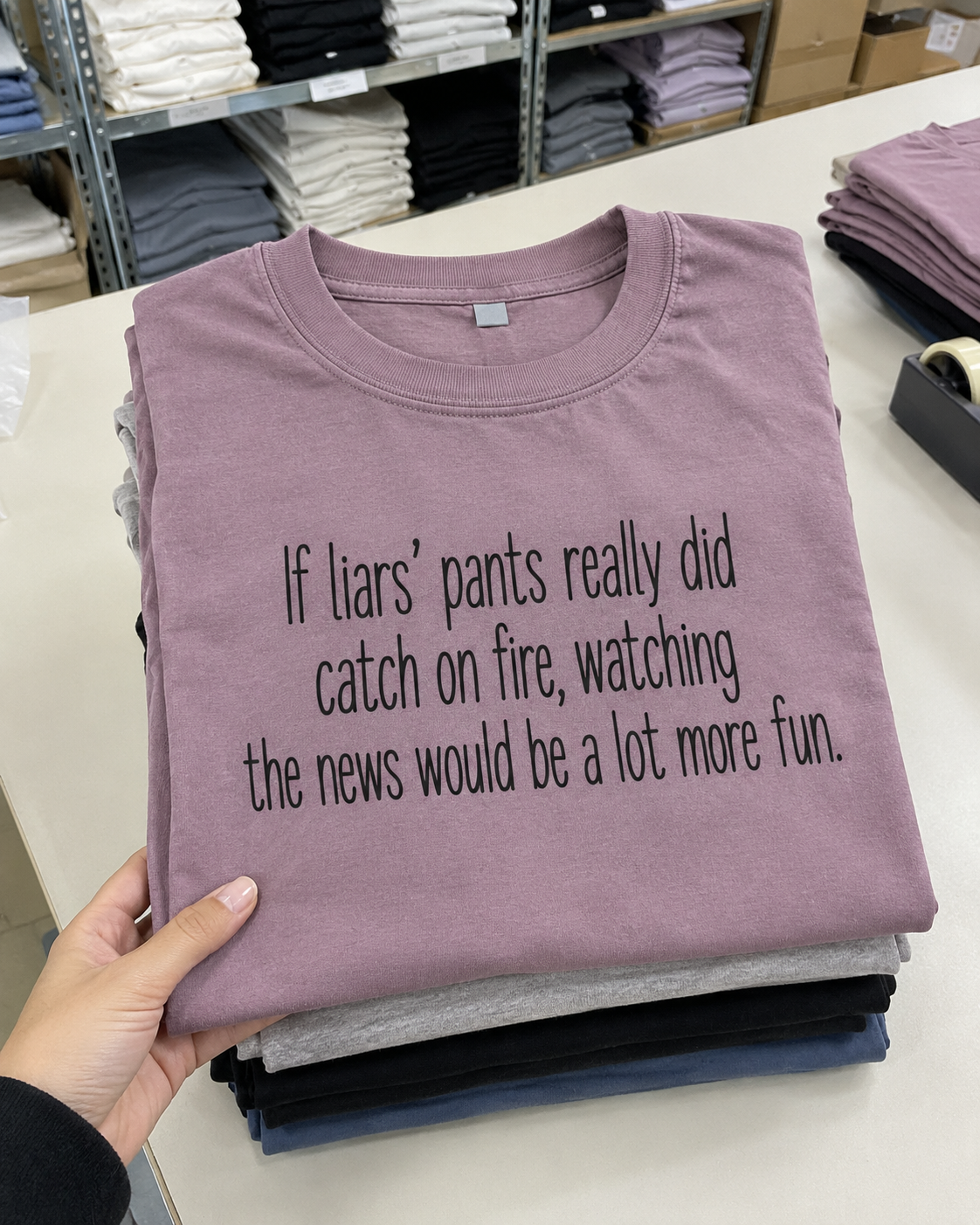 If Liars' Pants Caught Fire The News Would Be Fun T-Shirt
