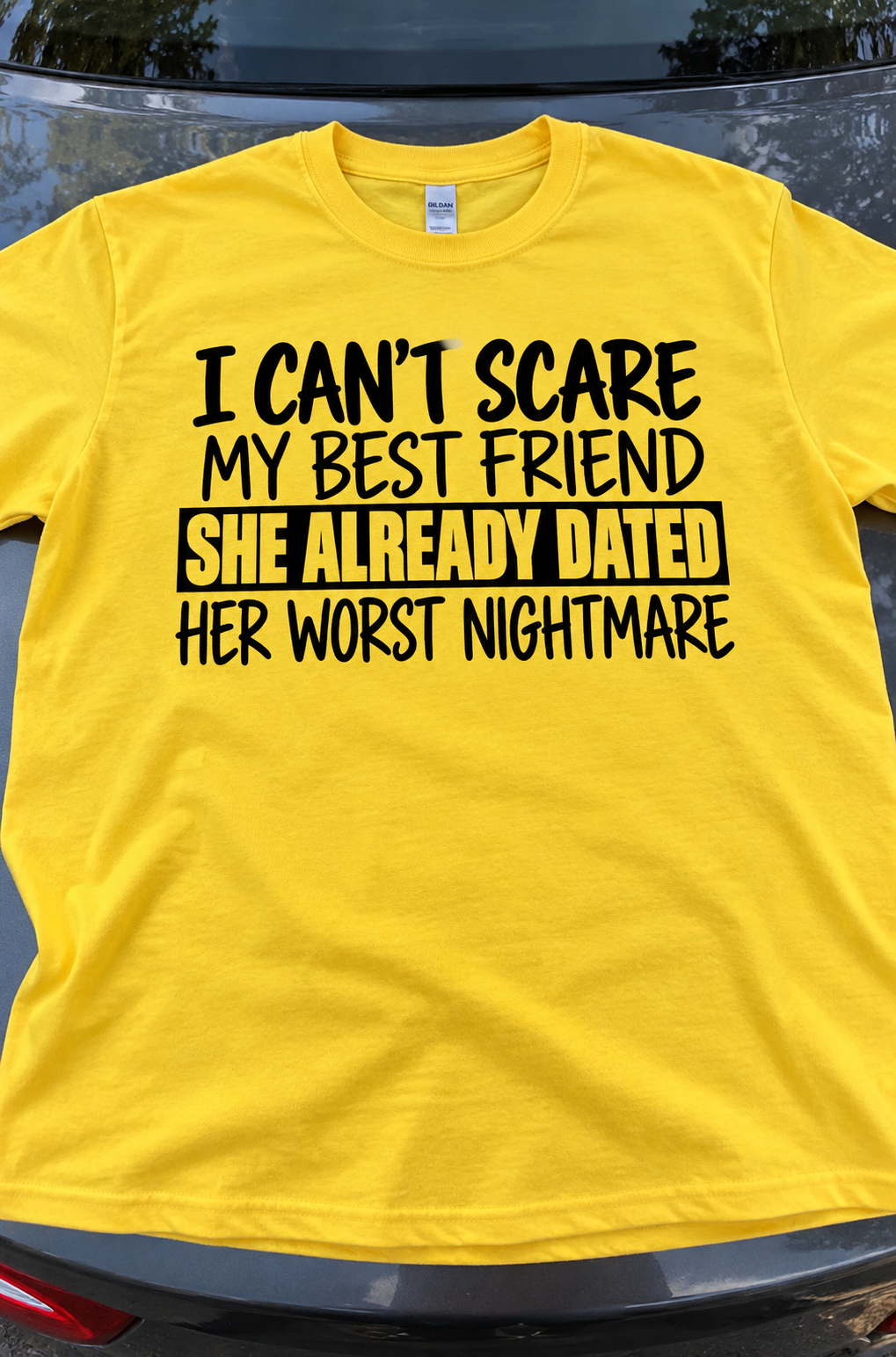 My Best Friend Already Dated Her Worst Nightmare T-Shirt