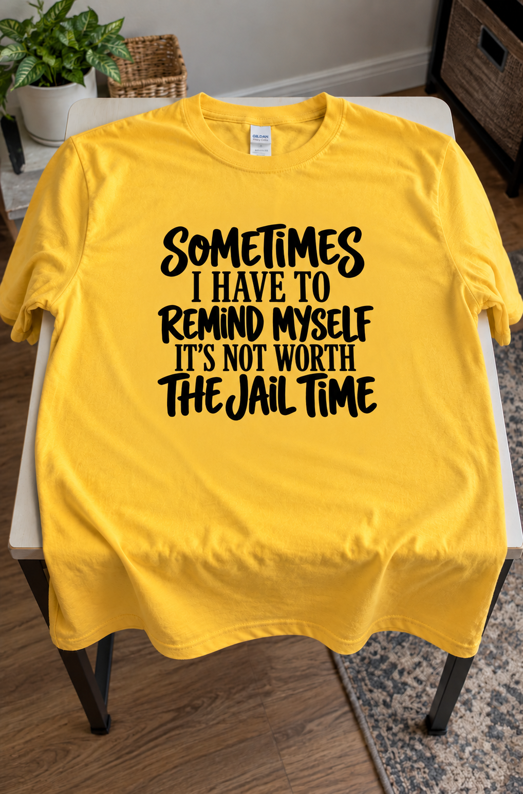 Sometimes I Remind Myself It's Not Worth The Jail Time T-Shirt