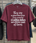 They Say We Attract What We Fear. I'm So Scared Of 13 Million Dollars And A Lifetime Supply Of Tacos T-Shirt