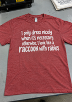 I Usually Look Like A Rabid Raccoon T-Shirt