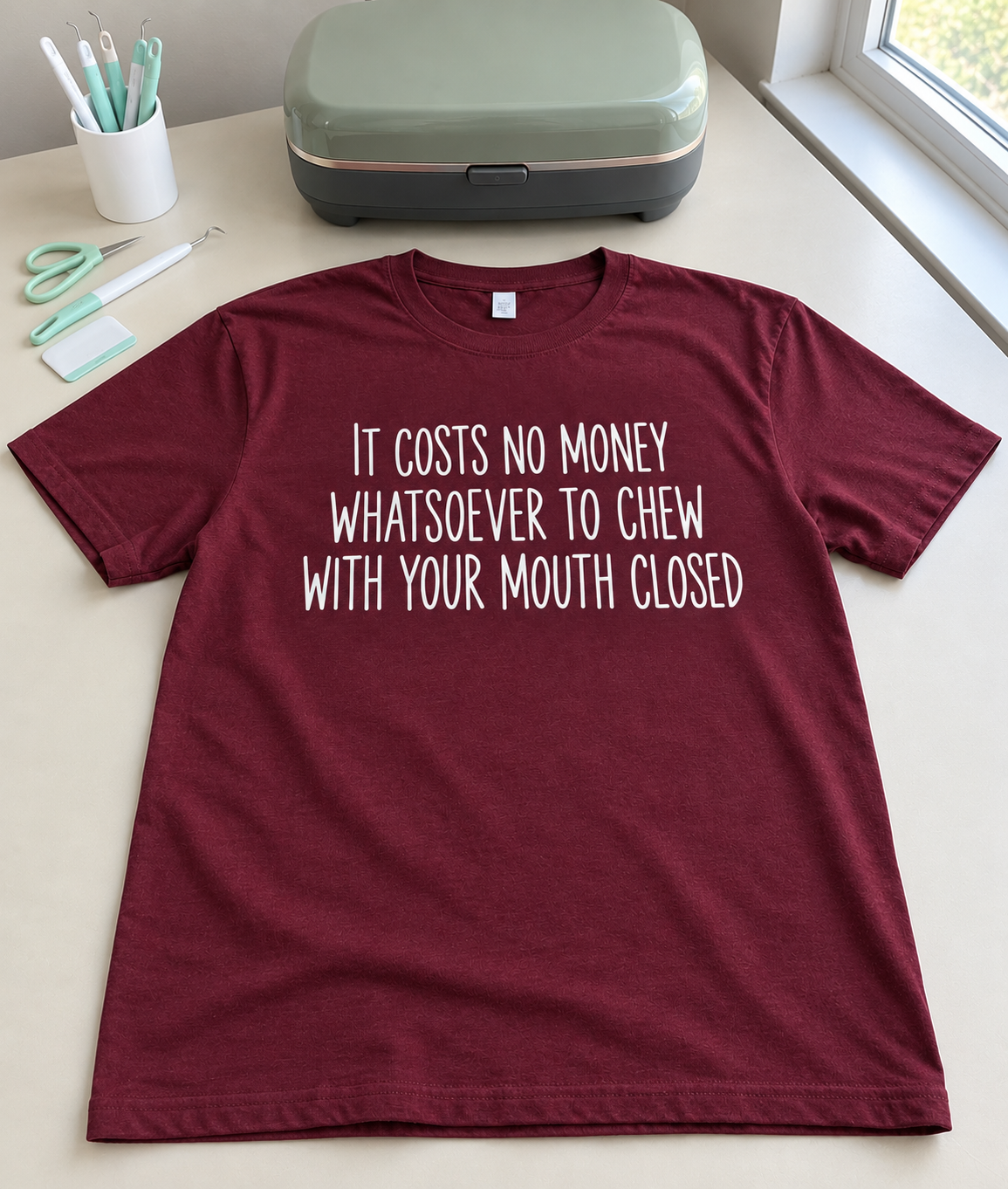 It Costs Nothing To Chew With Your Mouth Closed T-Shirt