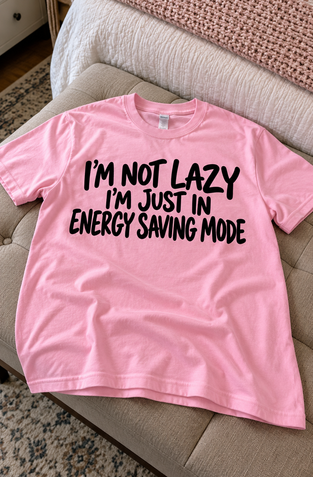 I'm Not Lazy I'm Just In Energy-Saving Mode T-Shirt