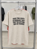 Your Two Cents Is Probably Why They're Getting Rid Of Pennies T-shirt