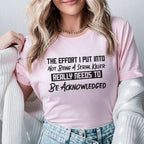 The Effort I Put Into Not Being a Serial Killer Really Needs to Be Acknowledged T-Shirt