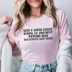 When a Woman Laughs During an Argument Psycho Has Been Activated. Abort Mission T-Shirt
