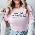 I Don’t Care What People Think Of Me At Least Mosquitoes Find Me Attractive T-Shirt