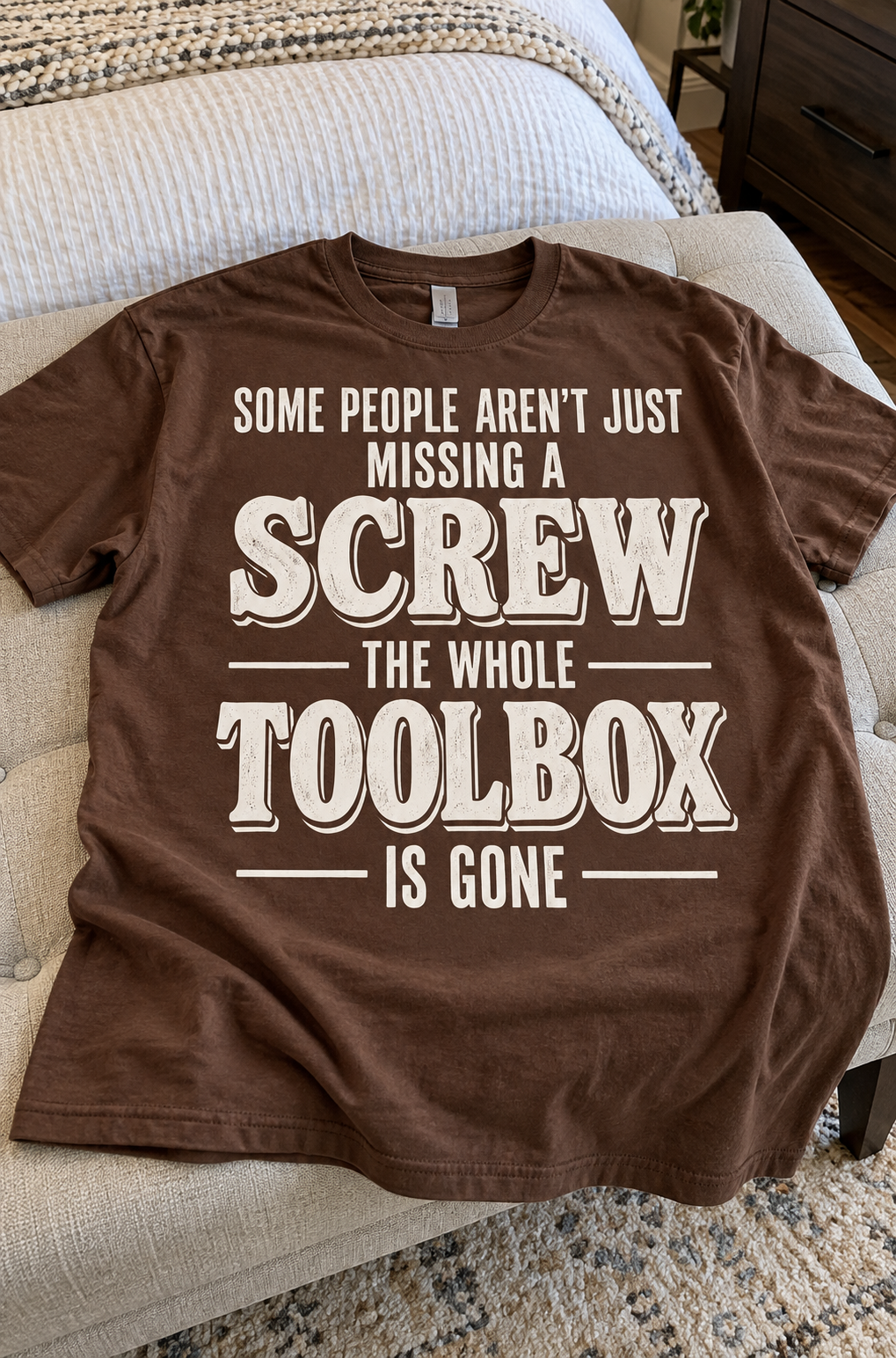 Some People Aren't Just Missing A Screw The Whole Toolbox Is Gone T-Shirt